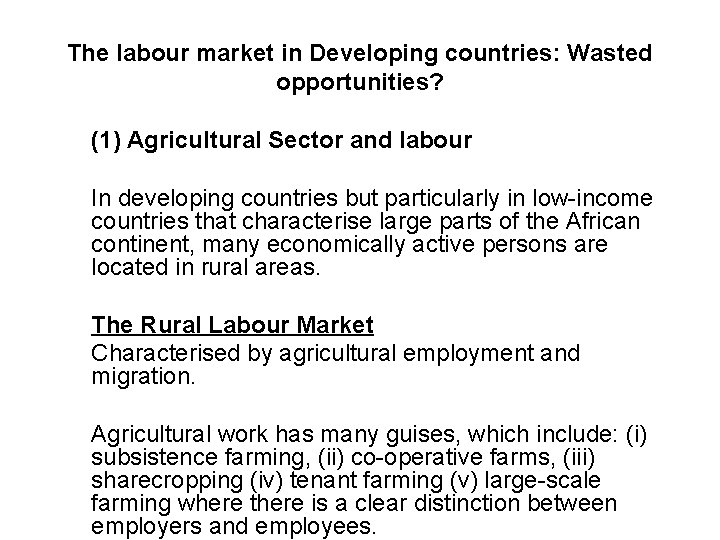 The labour market in Developing countries: Wasted opportunities? (1) Agricultural Sector and labour In