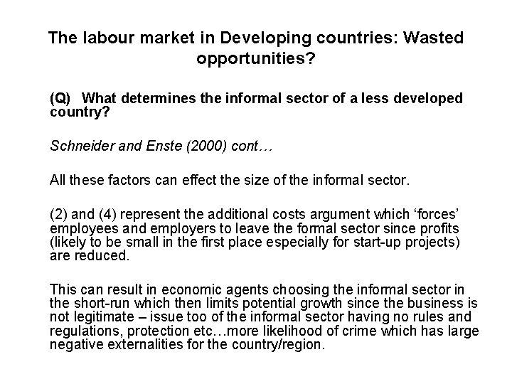 The labour market in Developing countries: Wasted opportunities? (Q) What determines the informal sector