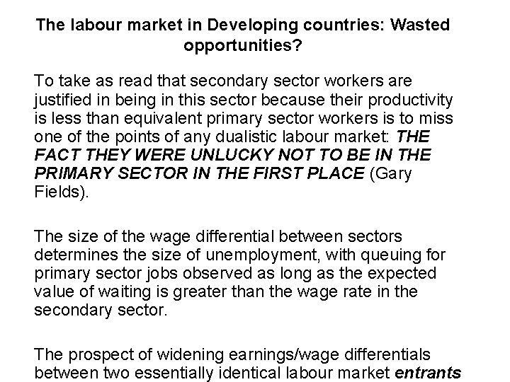 The labour market in Developing countries: Wasted opportunities? To take as read that secondary
