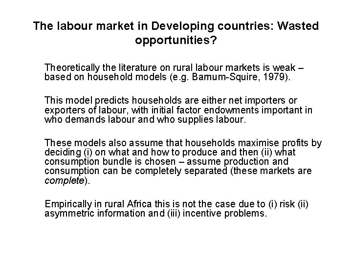 The labour market in Developing countries: Wasted opportunities? Theoretically the literature on rural labour
