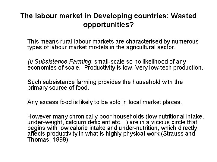 The labour market in Developing countries: Wasted opportunities? This means rural labour markets are
