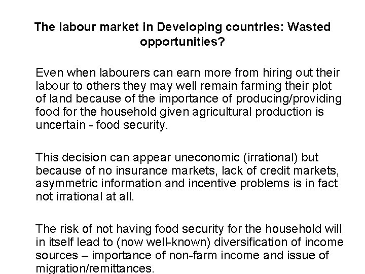 The labour market in Developing countries: Wasted opportunities? Even when labourers can earn more