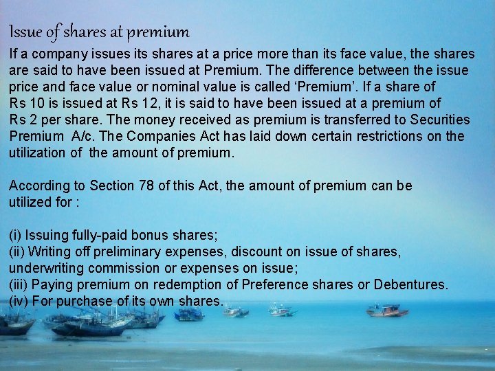 Issue of shares at premium If a company issues its shares at a price