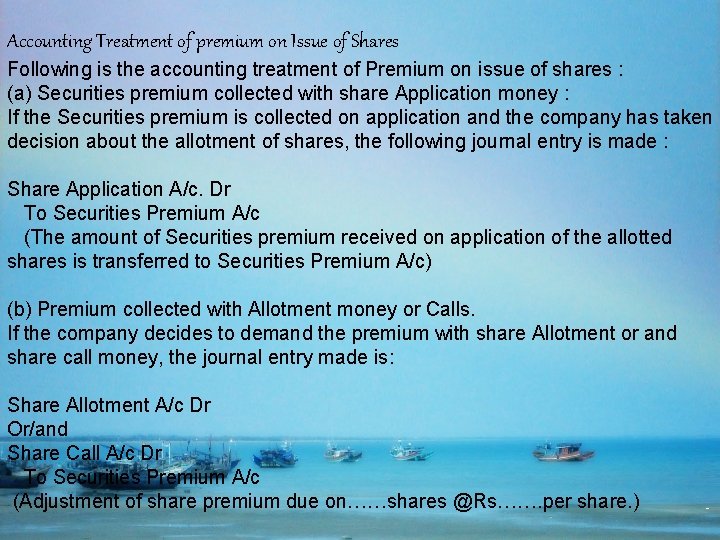 Accounting Treatment of premium on Issue of Shares Following is the accounting treatment of