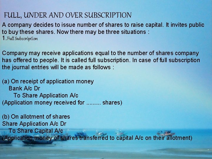FULL, UNDER AND OVER SUBSCRIPTION A company decides to issue number of shares to
