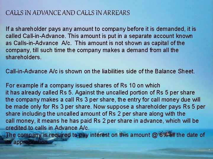 CALLS IN ADVANCE AND CALLS IN ARREARS If a shareholder pays any amount to