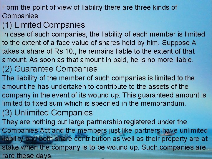 Form the point of view of liability there are three kinds of Companies (1)
