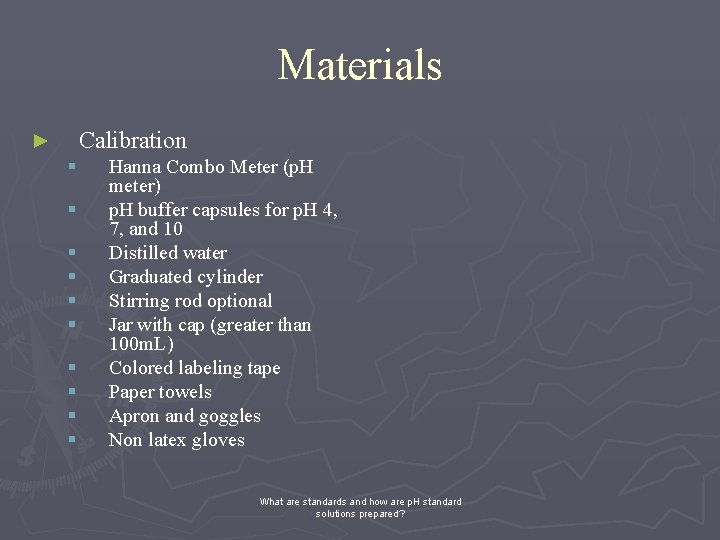 Materials Calibration ► § § § § § Hanna Combo Meter (p. H meter)