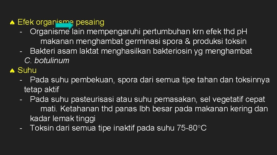  Efek organisme pesaing - Organisme lain mempengaruhi pertumbuhan krn efek thd p. H