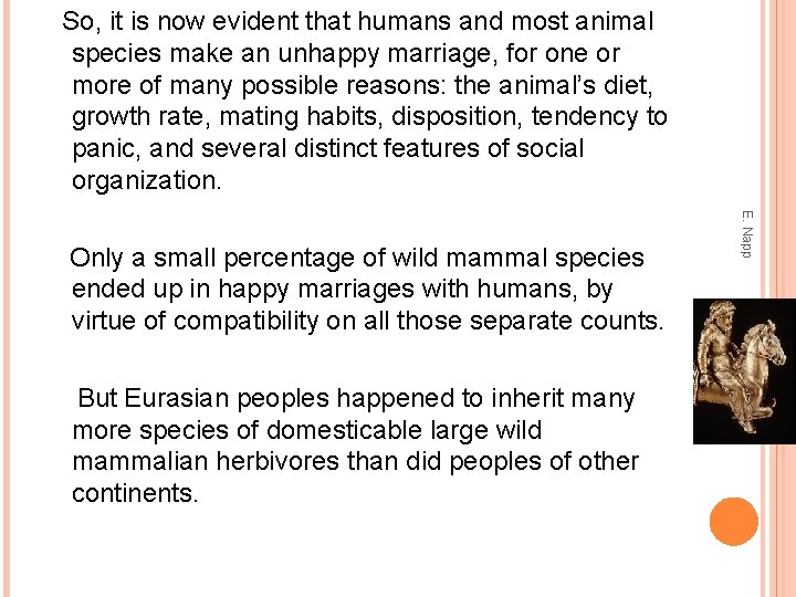 So, it is now evident that humans and most animal species make an unhappy