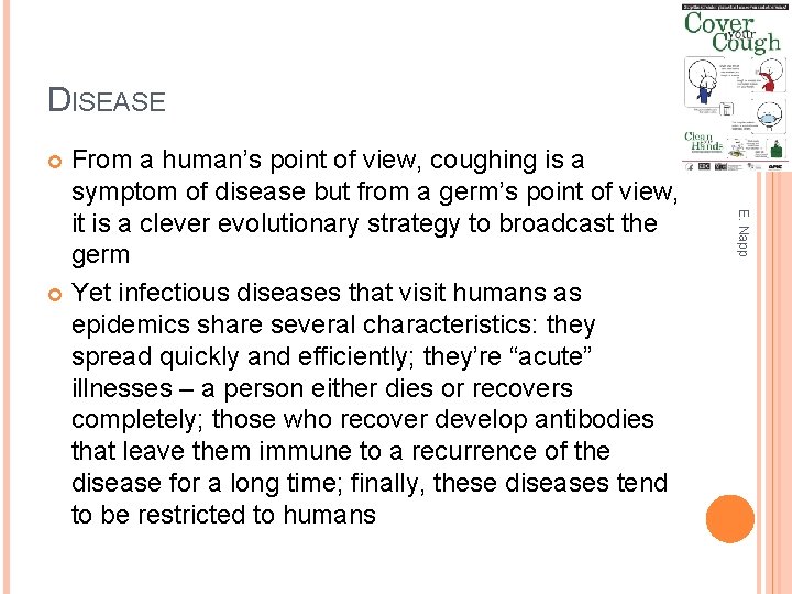 DISEASE From a human’s point of view, coughing is a symptom of disease but