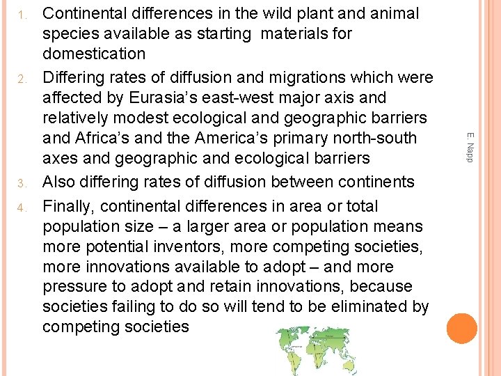 1. 2. 4. E. Napp 3. Continental differences in the wild plant and animal
