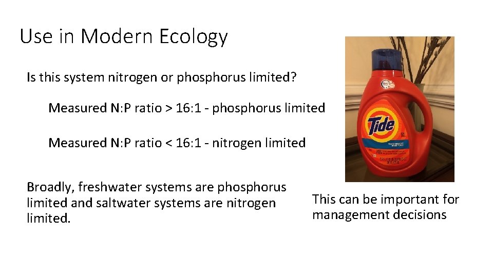 Use in Modern Ecology Is this system nitrogen or phosphorus limited? Measured N: P