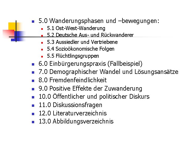 n 5. 0 Wanderungsphasen und –bewegungen: n n n n 5. 1 5. 2