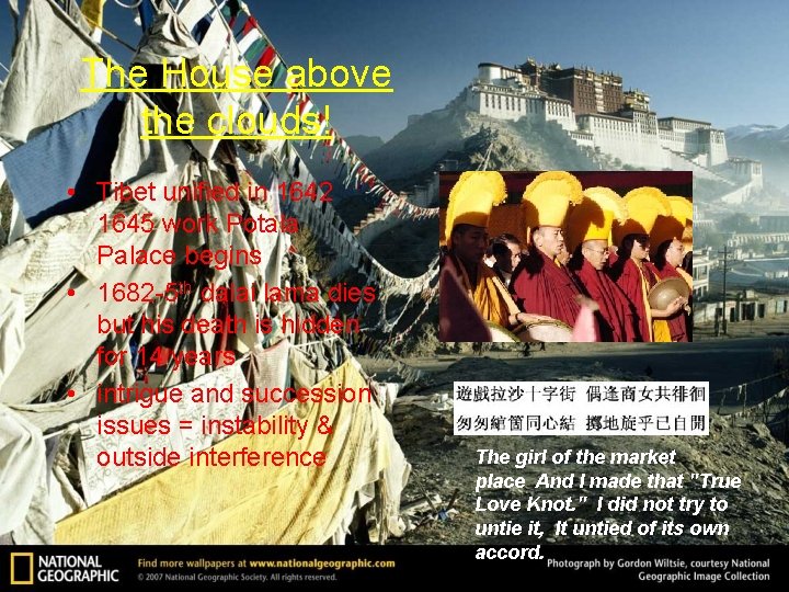 The House above the clouds! • Tibet unified in 1642 1645 work Potala Palace