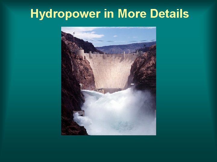 Hydropower in More Details 