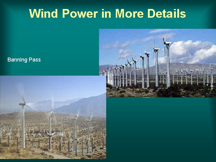 Wind Power in More Details Banning Pass 