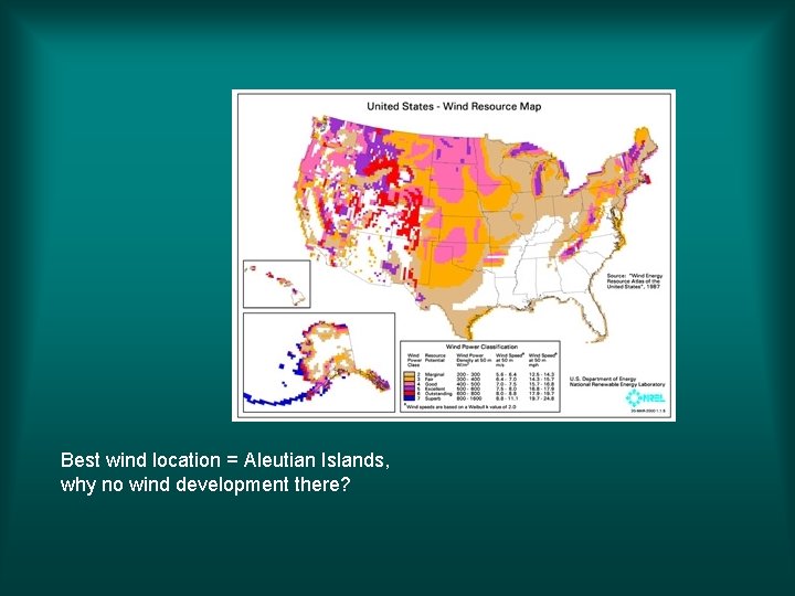 Best wind location = Aleutian Islands, why no wind development there? 