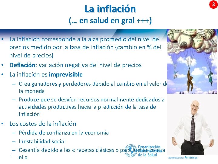 La inflación (… en salud en gral +++) • La inflación corresponde a la