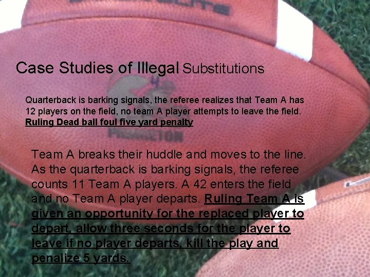 Play Situations http: //youtu. be/z. BA_s. YH 4 FHw Case Studies of Illegal Substitutions