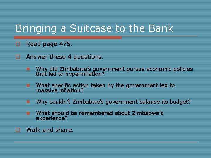 Bringing a Suitcase to the Bank o Read page 475. o Answer these 4