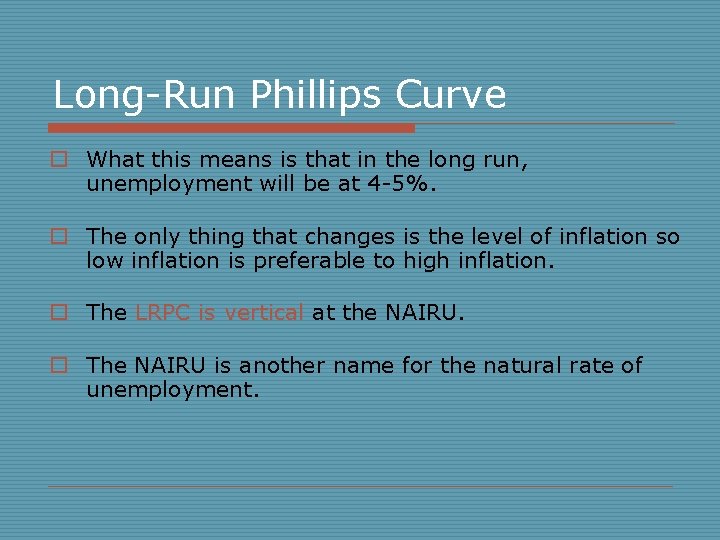 Long-Run Phillips Curve o What this means is that in the long run, unemployment