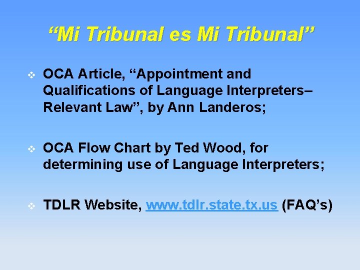 “Mi Tribunal es Mi Tribunal” v OCA Article, “Appointment and Qualifications of Language Interpreters–