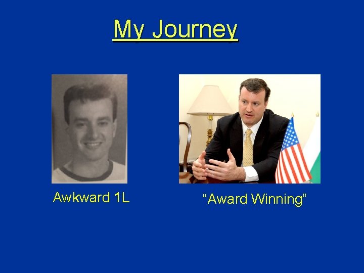 My Journey Awkward 1 L “Award Winning” 