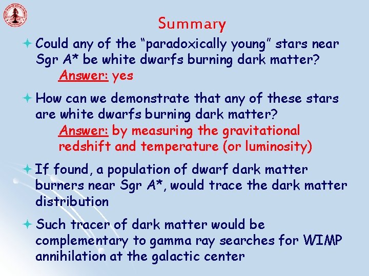 Summary ª Could any of the “paradoxically young” stars near Sgr A* be white