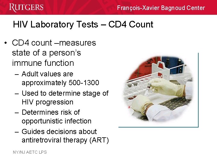 François-Xavier Bagnoud Center HIV Laboratory Tests – CD 4 Count • CD 4 count
