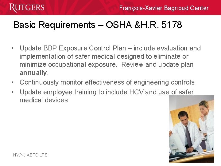 François-Xavier Bagnoud Center Basic Requirements – OSHA &H. R. 5178 • Update BBP Exposure