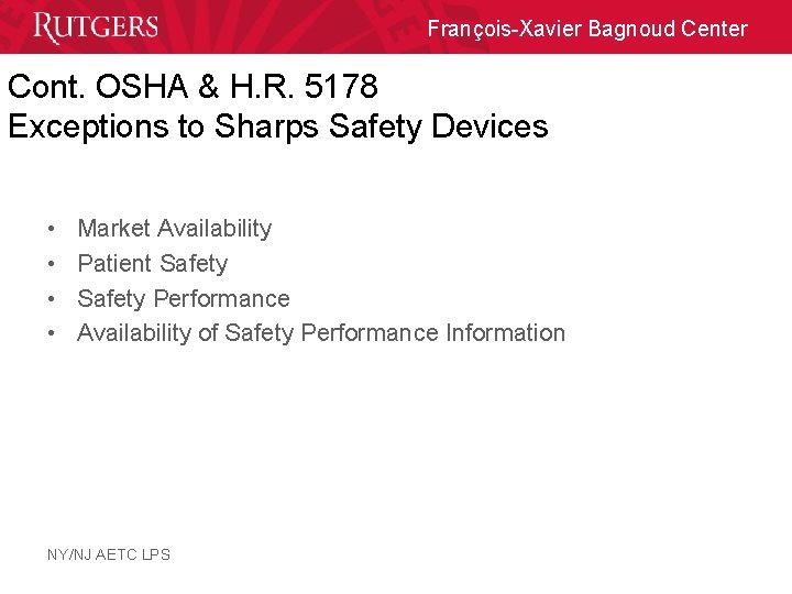 François-Xavier Bagnoud Center Cont. OSHA & H. R. 5178 Exceptions to Sharps Safety Devices
