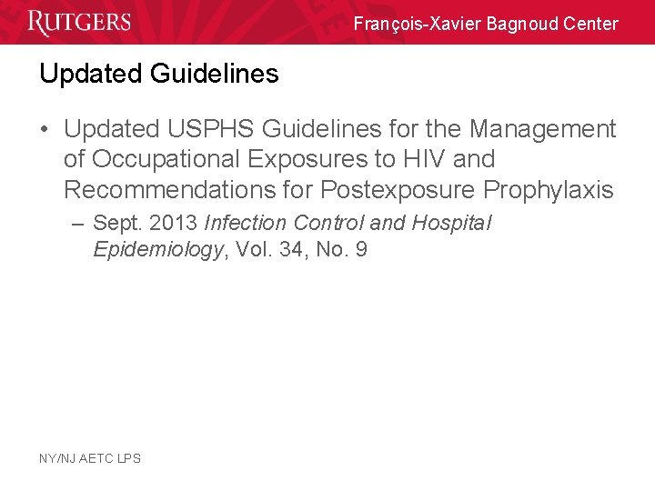 François-Xavier Bagnoud Center Updated Guidelines • Updated USPHS Guidelines for the Management of Occupational