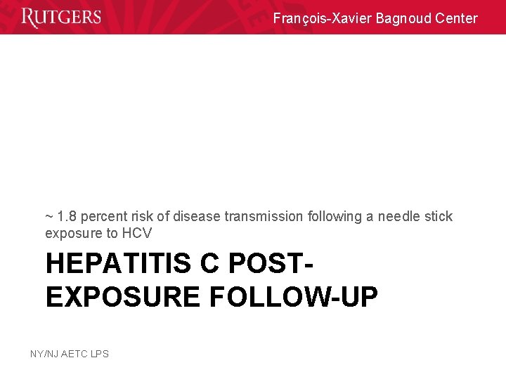 François-Xavier Bagnoud Center ~ 1. 8 percent risk of disease transmission following a needle