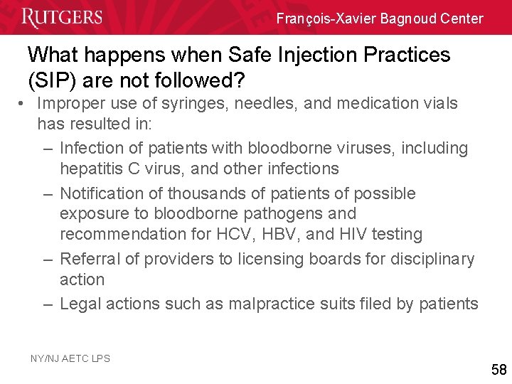 François-Xavier Bagnoud Center What happens when Safe Injection Practices (SIP) are not followed? •
