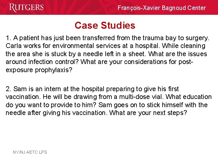 François-Xavier Bagnoud Center Case Studies 1. A patient has just been transferred from the