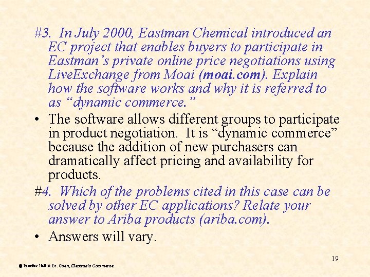 #3. In July 2000, Eastman Chemical introduced an EC project that enables buyers to