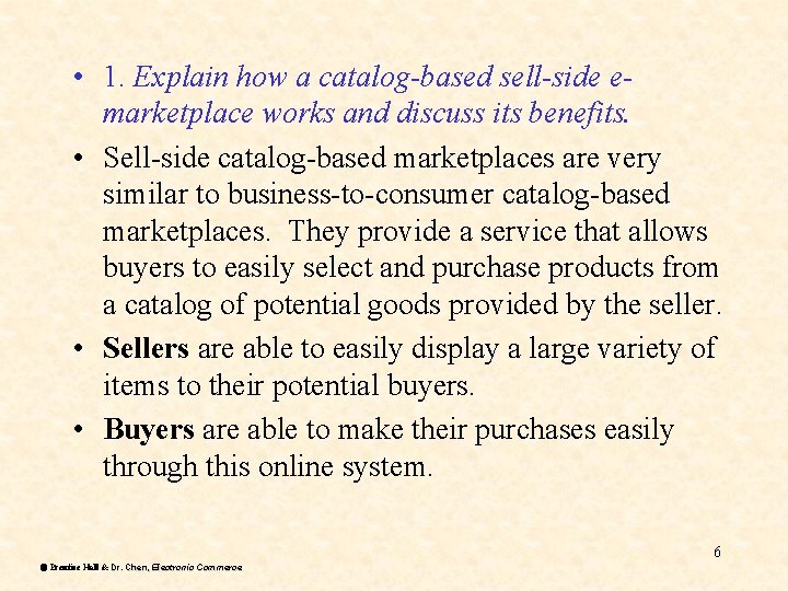 • 1. Explain how a catalog-based sell-side emarketplace works and discuss its benefits.