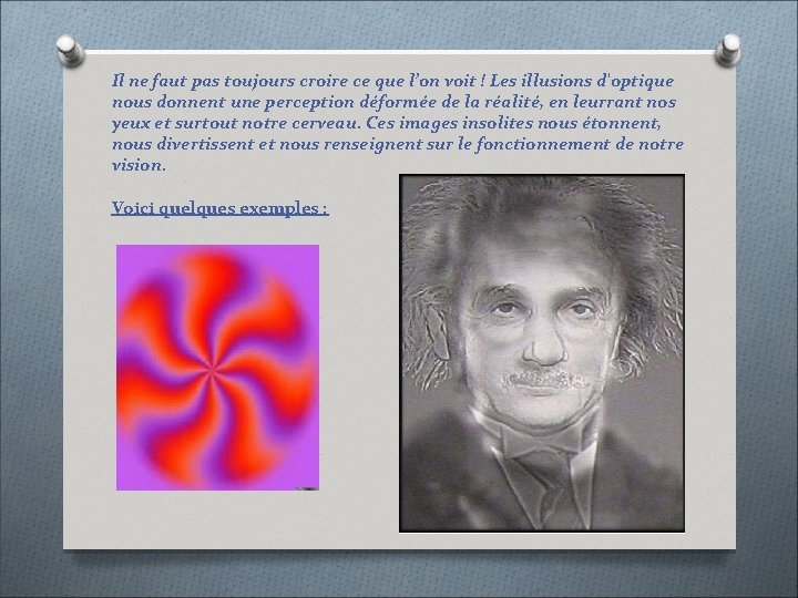 Il ne faut pas toujours croire ce que l’on voit ! Les illusions d'optique