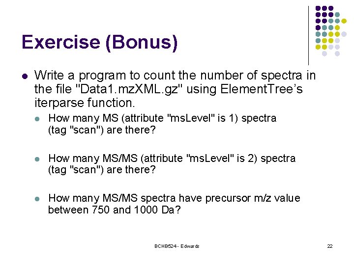 Exercise (Bonus) l Write a program to count the number of spectra in the