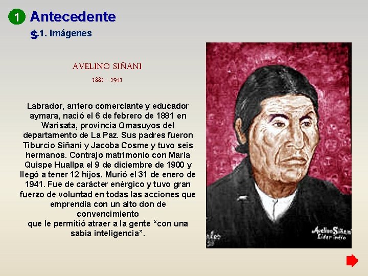 1 Antecedente s 1. 1. Imágenes AVELINO SIÑANI 1881 - 1941 Labrador, arriero comerciante