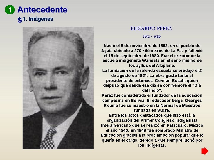 1 Antecedente s 1. 1. Imágenes ELIZARDO PÉREZ 1892 - 1980 Nació el 5