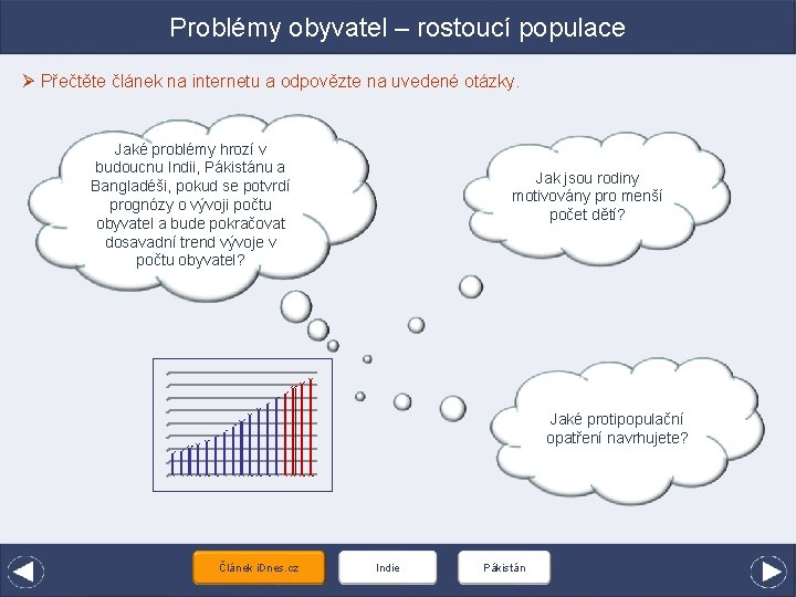 Problémy obyvatel – rostoucí populace Ø Přečtěte článek na internetu a odpovězte na uvedené