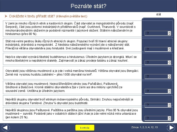 Poznáte stát? stát Ø Dokážete k textu přiřadit stát? (Kliknutím zvětšíte text. ) V