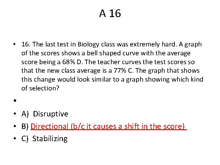 A 16 • 16. The last test in Biology class was extremely hard. A