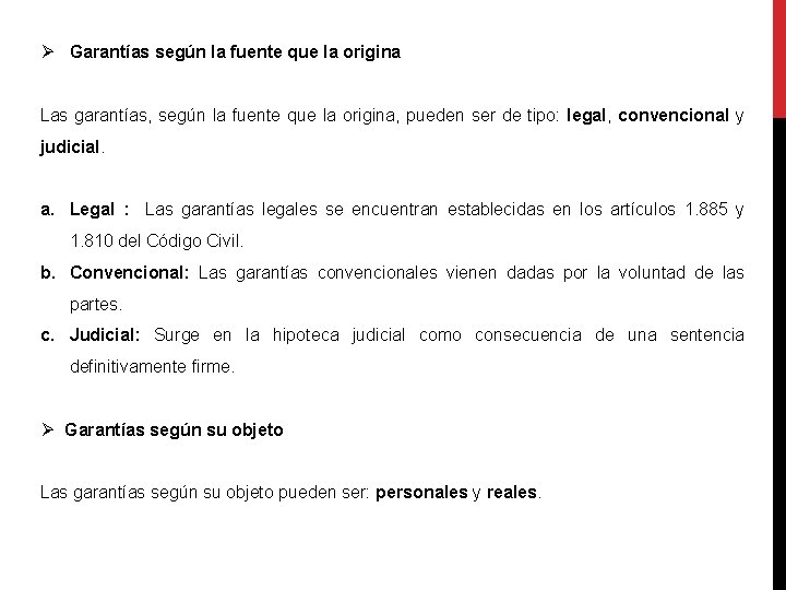 Ø Garantías según la fuente que la origina Las garantías, según la fuente que