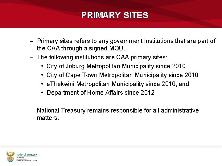 PRIMARY SITES – Primary sites refers to any government institutions that are part of