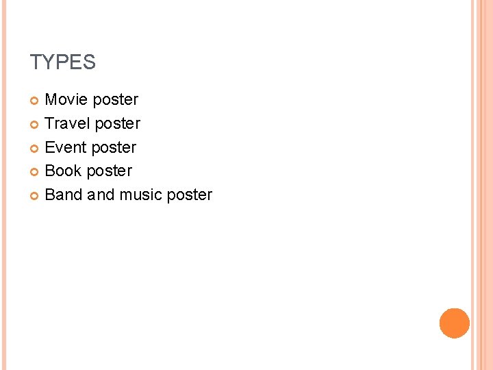 TYPES Movie poster Travel poster Event poster Book poster Band music poster 