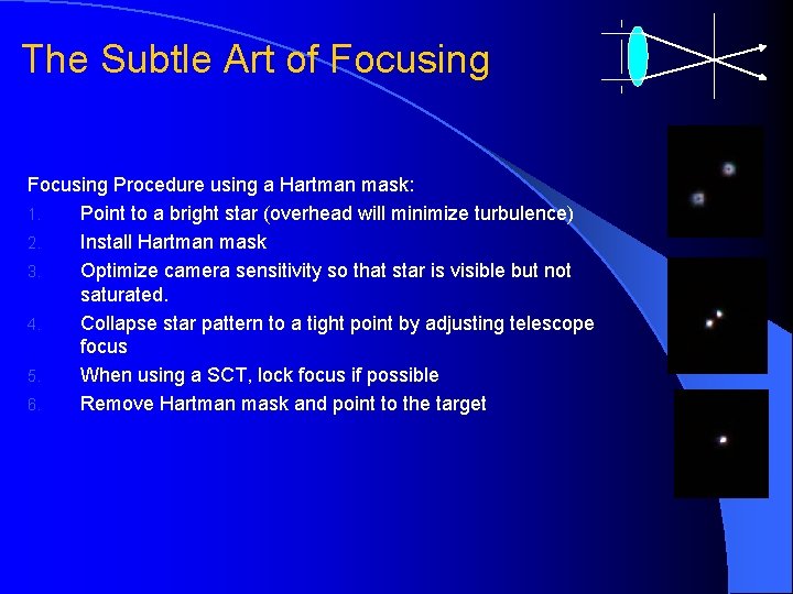 The Subtle Art of Focusing Procedure using a Hartman mask: 1. Point to a The Subtle Art of Focusing Procedure using a Hartman mask: 1. Point to a