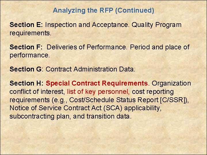 Analyzing the RFP (Continued) Section E: Inspection and Acceptance. Quality Program requirements. Section F: